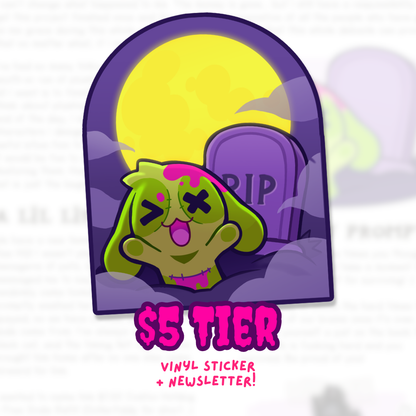 A sticker design featuring a colorful green zombie character bursting from a purple grave with a yellow moon behind it. The background is a blurred preview of the monthly newsletter.

Text reads: "$5 Tier: Vinyl Sticker + Newsletter."