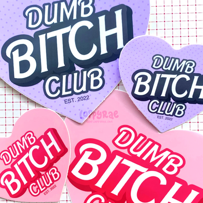 "Dumb B*tch Club" Vinyl Sticker