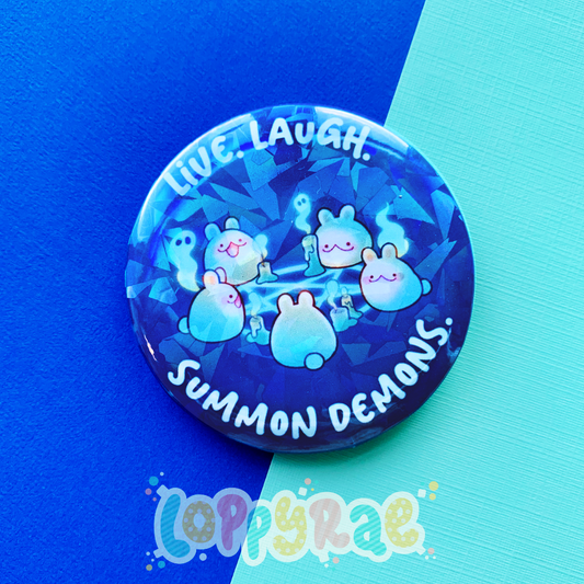 "Live, Laugh, Summon Demons" Pinback Button Badge